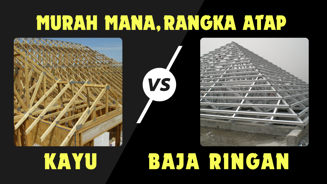 rangka-atap-baja-ringan-vs-conventional